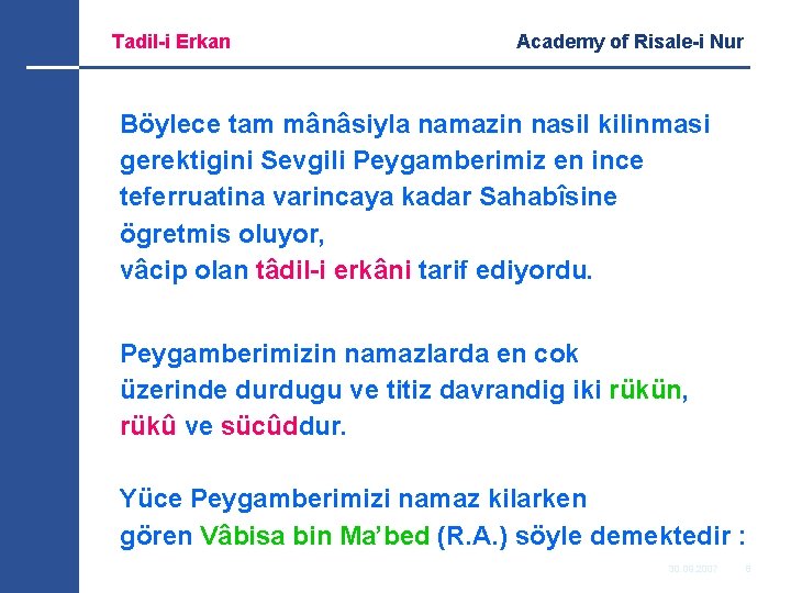Tadil-i Erkan Academy of Risale-i Nur Böylece tam mânâsiyla namazin nasil kilinmasi gerektigini Sevgili