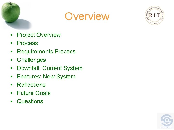 Overview • • • Project Overview Process Requirements Process Challenges Downfall: Current System Features: