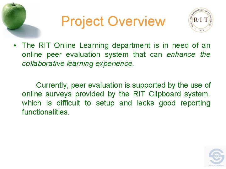 Project Overview • The RIT Online Learning department is in need of an online