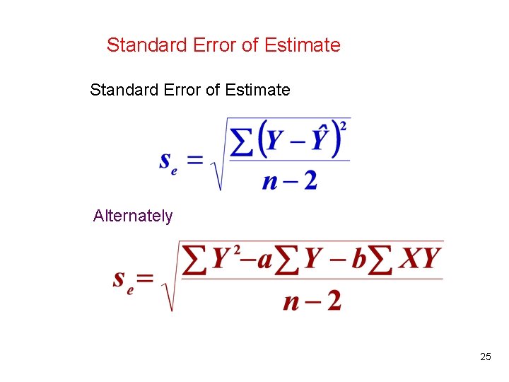 Standard Error of Estimate Alternately 25 