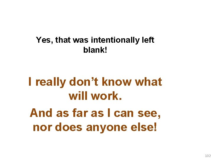 Yes, that was intentionally left blank! I really don’t know what will work. And