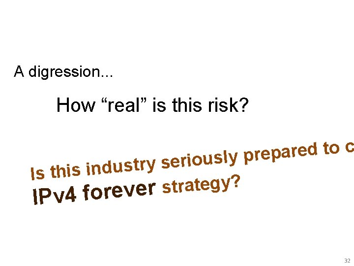 A digression. . . How “real” is this risk? c o t d e