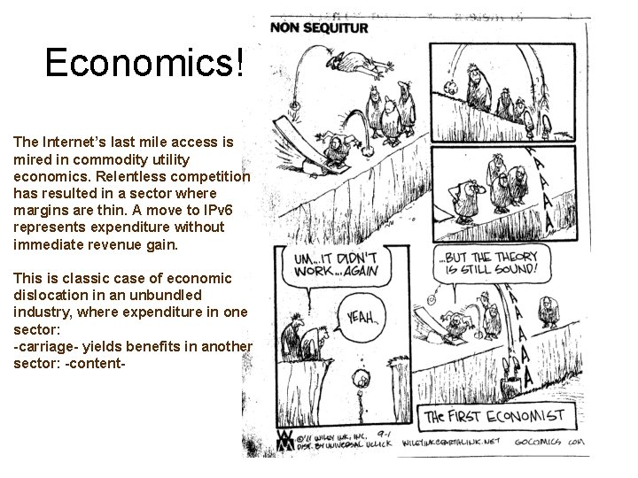 Economics! The Internet’s last mile access is mired in commodity utility economics. Relentless competition