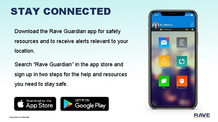 STAY CONNECTED Download the Rave Guardian app for safety resources and to receive alerts