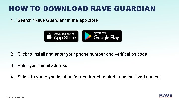 HOW TO DOWNLOAD RAVE GUARDIAN 1. Search “Rave Guardian” in the app store 2.