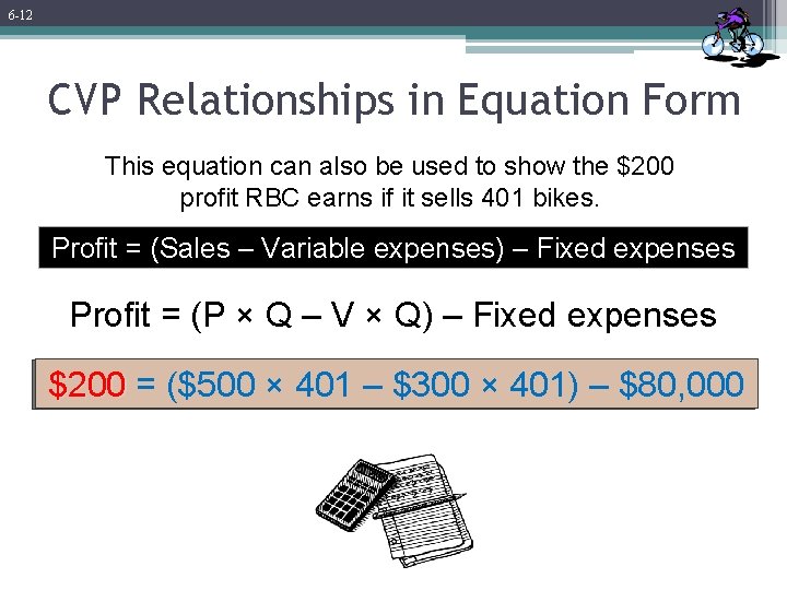 6 -12 CVP Relationships in Equation Form This equation can also be used to