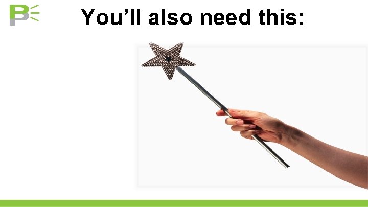 You’ll also need this: 
