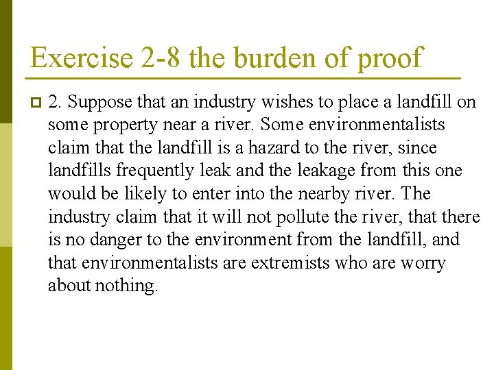 Exercise 2 -8 the burden of proof p 2. Suppose that an industry wishes