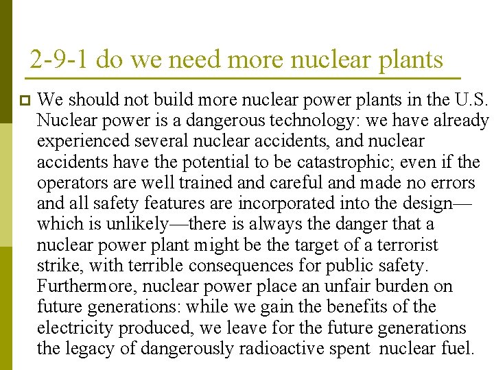 2 -9 -1 do we need more nuclear plants p We should not build