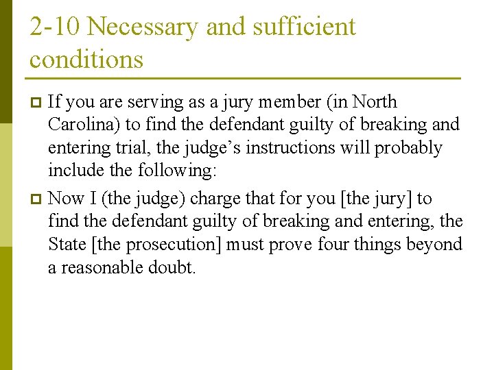2 -10 Necessary and sufficient conditions If you are serving as a jury member