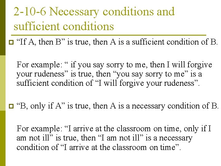2 -10 -6 Necessary conditions and sufficient conditions p “If A, then B” is