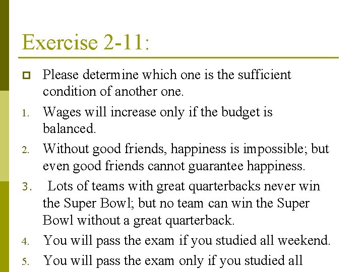 Exercise 2 -11: p 1. 2. 3. 4. 5. Please determine which one is