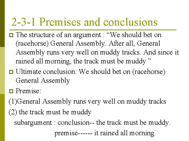 2 -3 -1 Premises and conclusions The structure of an argument : “We should