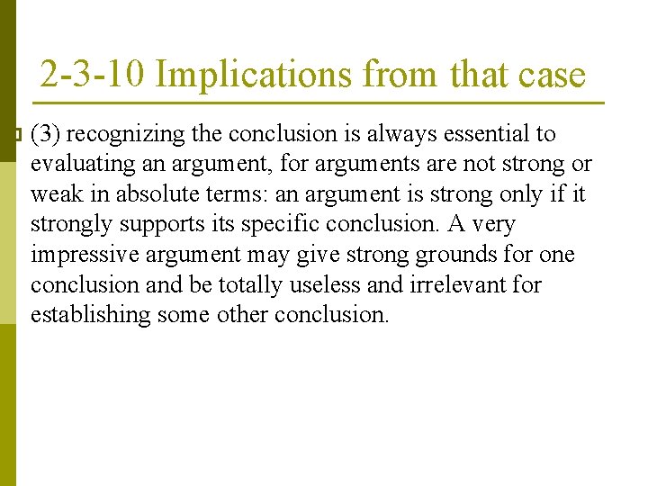 2 -3 -10 Implications from that case p (3) recognizing the conclusion is always