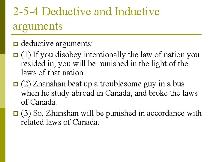 2 -5 -4 Deductive and Inductive arguments deductive arguments: p (1) If you disobey