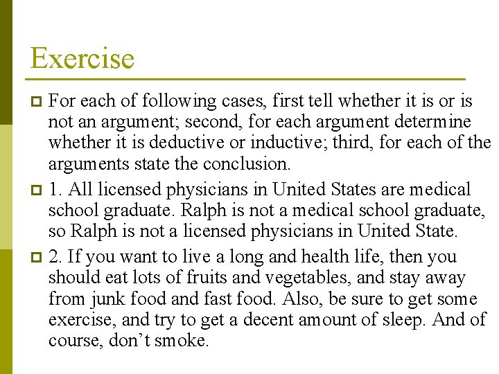 Exercise For each of following cases, first tell whether it is or is not