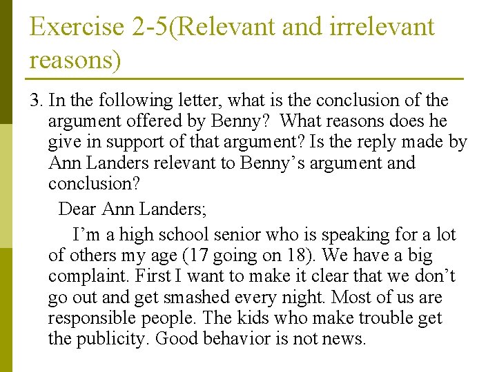 Exercise 2 -5(Relevant and irrelevant reasons) 3. In the following letter, what is the