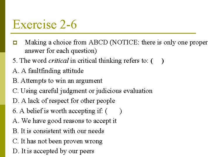 Exercise 2 -6 Making a choice from ABCD (NOTICE: there is only one proper
