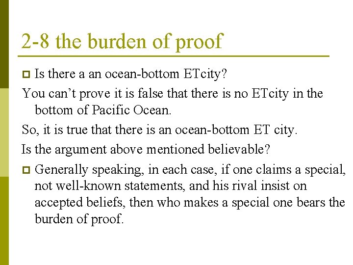 2 -8 the burden of proof Is there a an ocean-bottom ETcity? You can’t