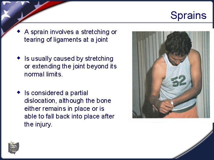 Sprains w A sprain involves a stretching or tearing of ligaments at a joint