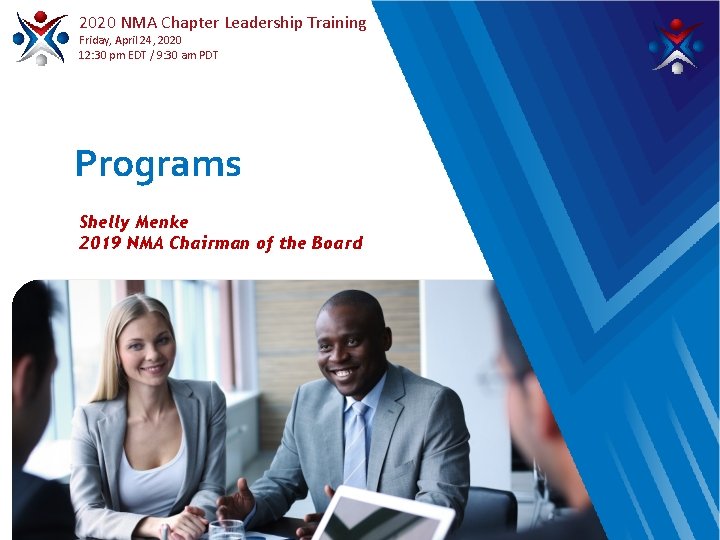 2020 NMA Chapter Leadership Training Friday, April 24, 2020 12: 30 pm EDT /