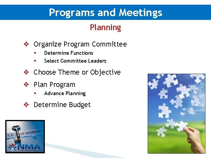 Programs and Meetings Planning v Organize Program Committee § § Determine Functions Select Committee