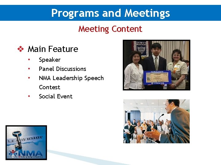 Programs and Meetings Meeting Content v Main Feature • • • Speaker Panel Discussions