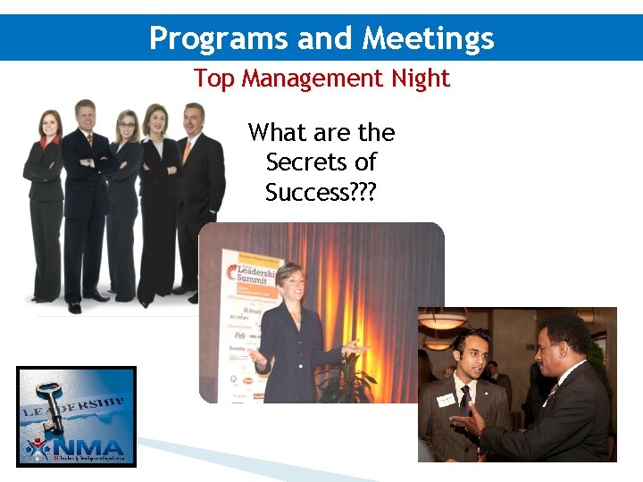 Programs and Meetings Top Management Night What are the Secrets of Success? ? ?