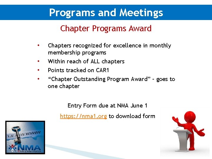 Programs and Meetings Chapter Programs Award • • Chapters recognized for excellence in monthly