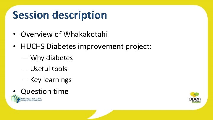 Session description • Overview of Whakakotahi • HUCHS Diabetes improvement project: – Why diabetes