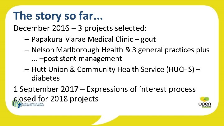 The story so far. . . December 2016 – 3 projects selected: – Papakura