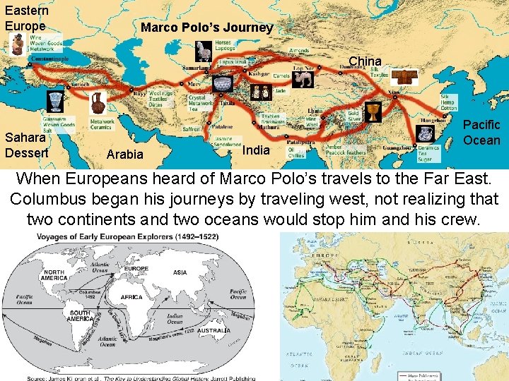 Eastern Europe Marco Polo’s Journey China Sahara Dessert Arabia India Pacific Ocean When Europeans