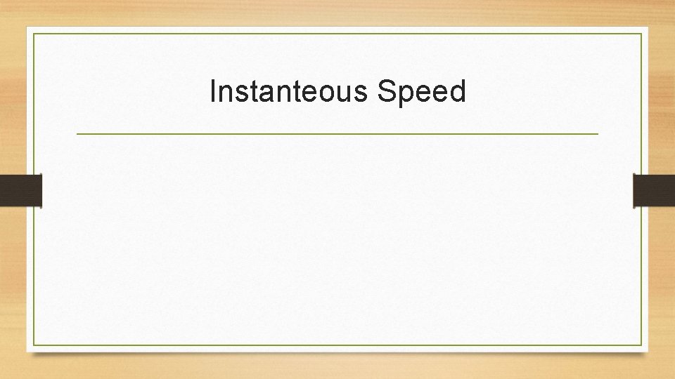 Instanteous Speed 