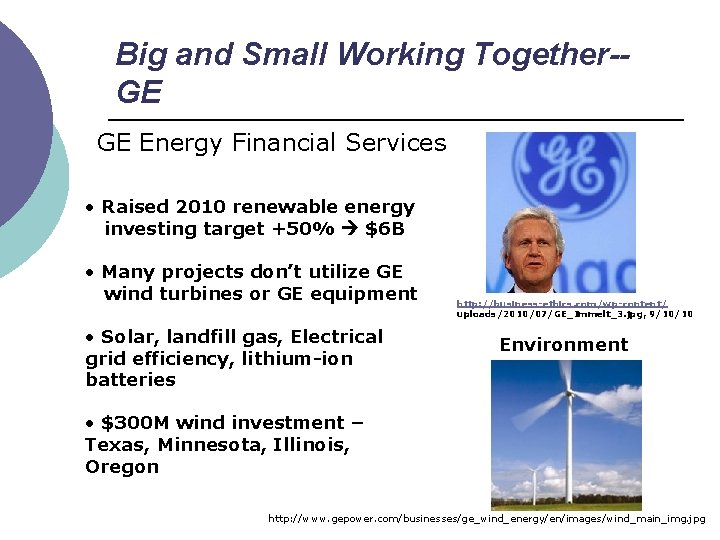 Big and Small Working Together-GE GE Energy Financial Services • Raised 2010 renewable energy