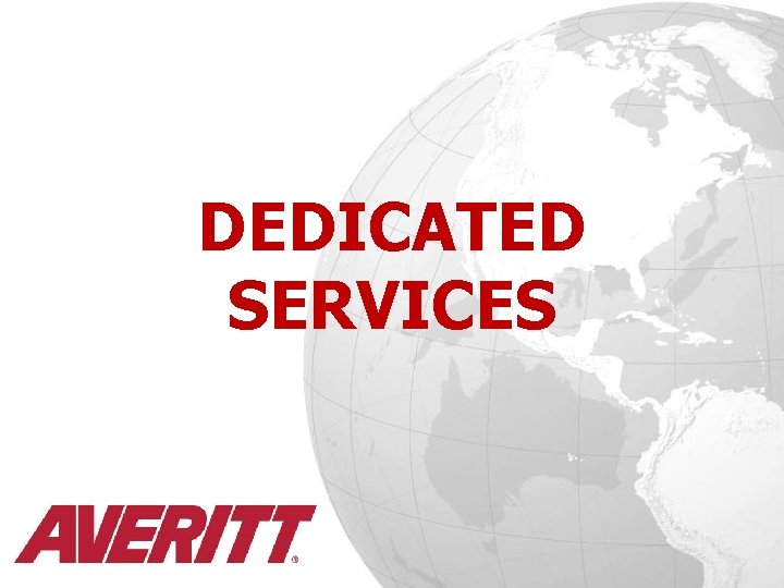 DEDICATED SERVICES 