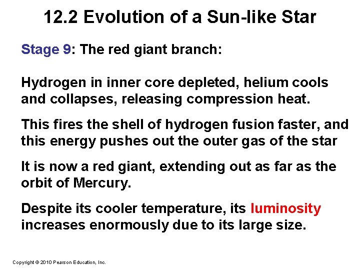 12. 2 Evolution of a Sun-like Star Stage 9: The red giant branch: Hydrogen