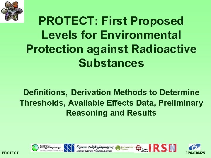 PROTECT: First Proposed Levels for Environmental Protection against Radioactive Substances Definitions, Derivation Methods to