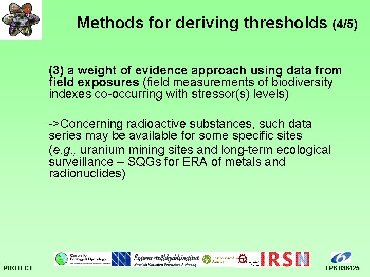 Methods for deriving thresholds (4/5) (3) a weight of evidence approach using data from