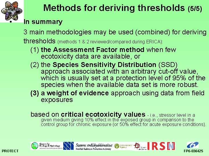 Methods for deriving thresholds (5/5) • In summary 3 main methodologies may be used