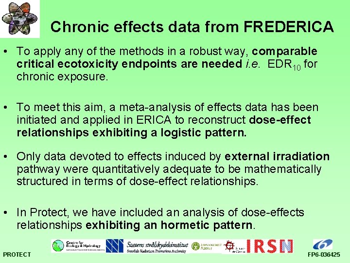 Chronic effects data from FREDERICA • To apply any of the methods in a