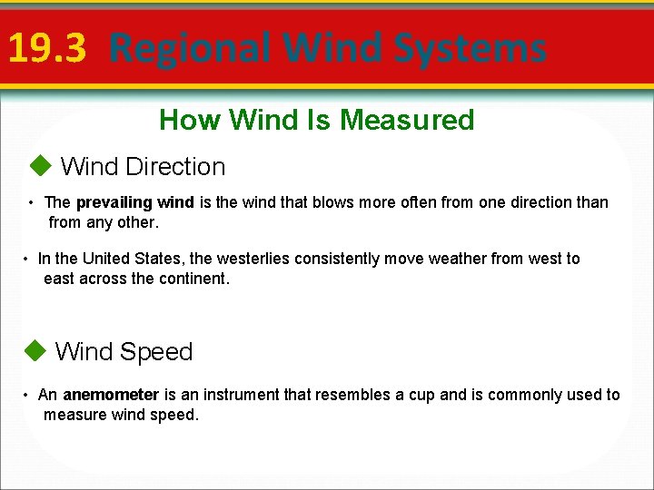 19. 3 Regional Wind Systems How Wind Is Measured Wind Direction • The prevailing