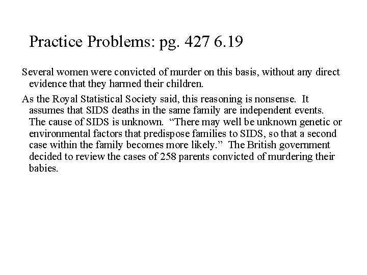 Practice Problems: pg. 427 6. 19 Several women were convicted of murder on this