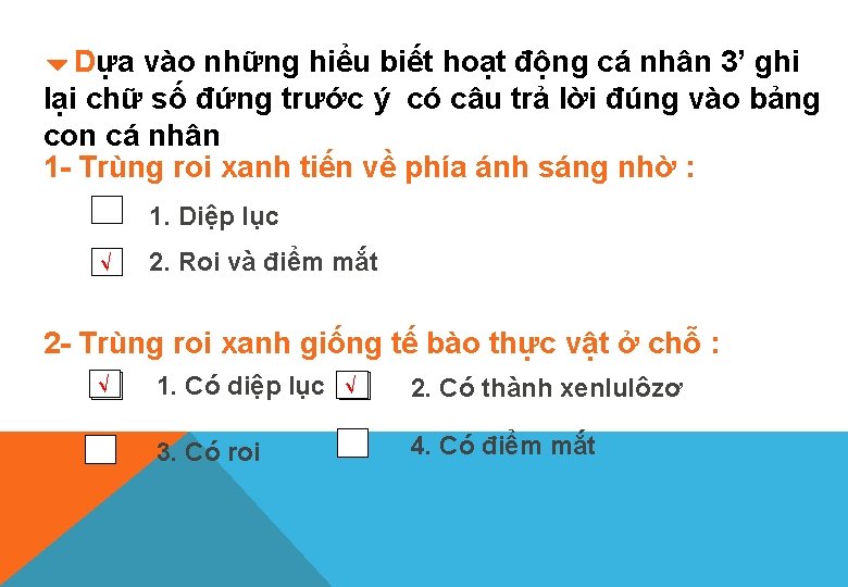  Dựa vào những hiểu biết hoạt động cá nhân 3’ ghi lại chữ