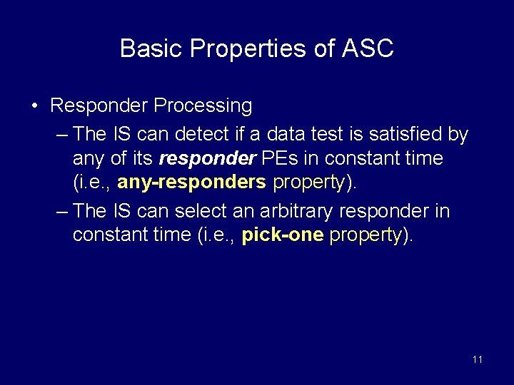 Basic Properties of ASC • Responder Processing – The IS can detect if a