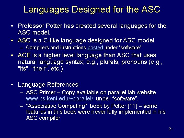 Languages Designed for the ASC • Professor Potter has created several languages for the