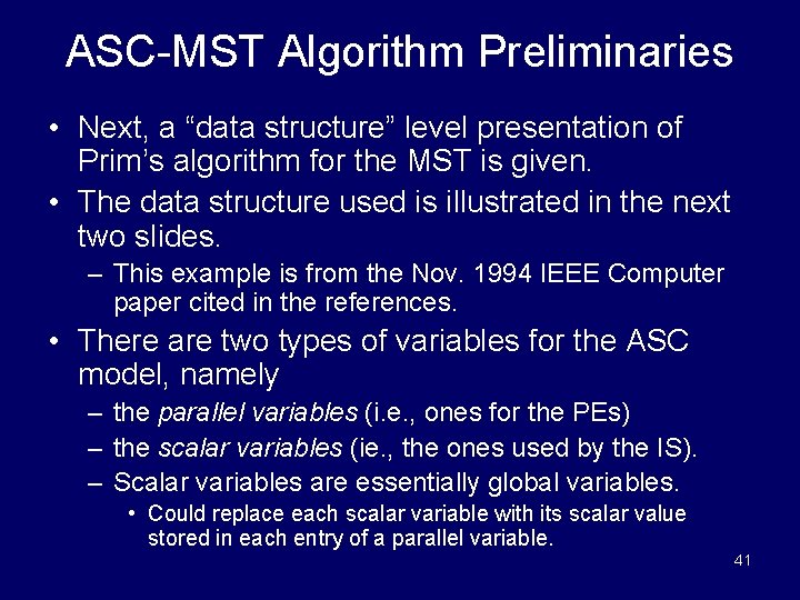 ASC-MST Algorithm Preliminaries • Next, a “data structure” level presentation of Prim’s algorithm for