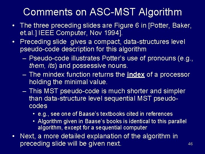 Comments on ASC-MST Algorithm • The three preceding slides are Figure 6 in [Potter,
