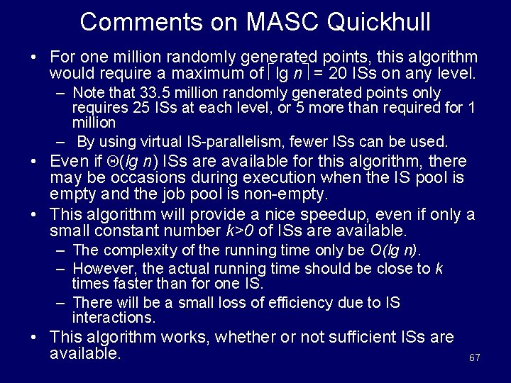 Comments on MASC Quickhull • For one million randomly generated points, this algorithm would
