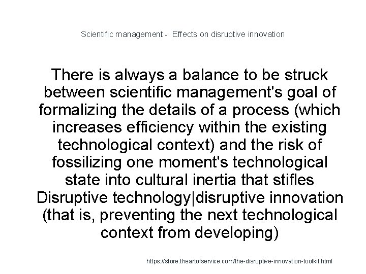 Scientific management - Effects on disruptive innovation There is always a balance to be