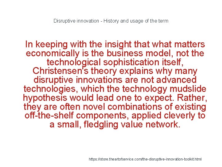 Disruptive innovation - History and usage of the term 1 In keeping with the